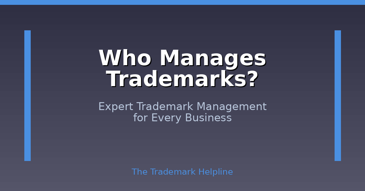 who manages trademark